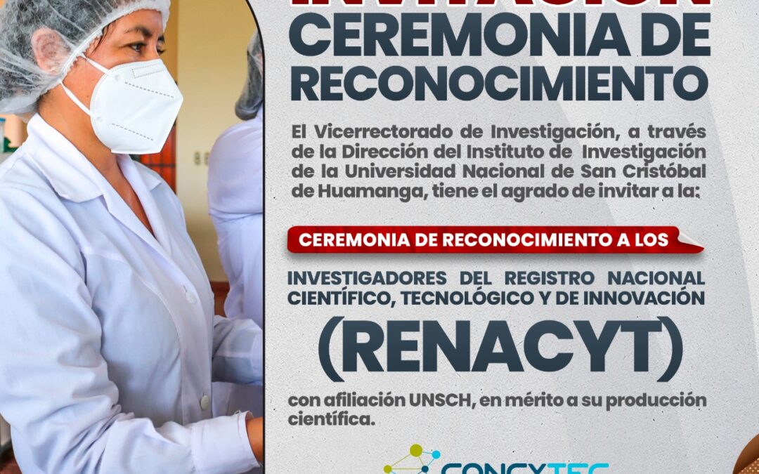 𝐂𝐞𝐫𝐞𝐦𝐨𝐧𝐢𝐚 𝐝𝐞 𝐑𝐞𝐜𝐨𝐧𝐨𝐜𝐢𝐦𝐢𝐞𝐧𝐭𝐨 𝐚 𝐥𝐨𝐬 𝐈𝐧𝐯𝐞𝐬𝐭𝐢𝐠𝐚𝐝𝐨𝐫𝐞𝐬 𝐑𝐄𝐍𝐀𝐂𝐘𝐓 𝐜𝐨𝐧 𝐚𝐟𝐢𝐥𝐢𝐚𝐜𝐢𝐨́𝐧 𝐔𝐍𝐒𝐂𝐇