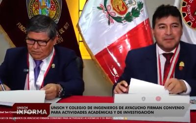 ¡UNSCH Y COLEGIO DE INGENIEROS DE AYACUCHO FIRMAN CONVENIO PARA ACTIVIDADES ACADÉMICAS Y DE INVESTIGACIÓN