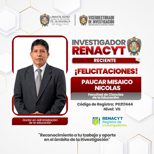 ¡FELICITAMOS AL DR. NICOLAS PAUCAR MISAICO POR SU INCORPORACIÓN AL RENACYT!