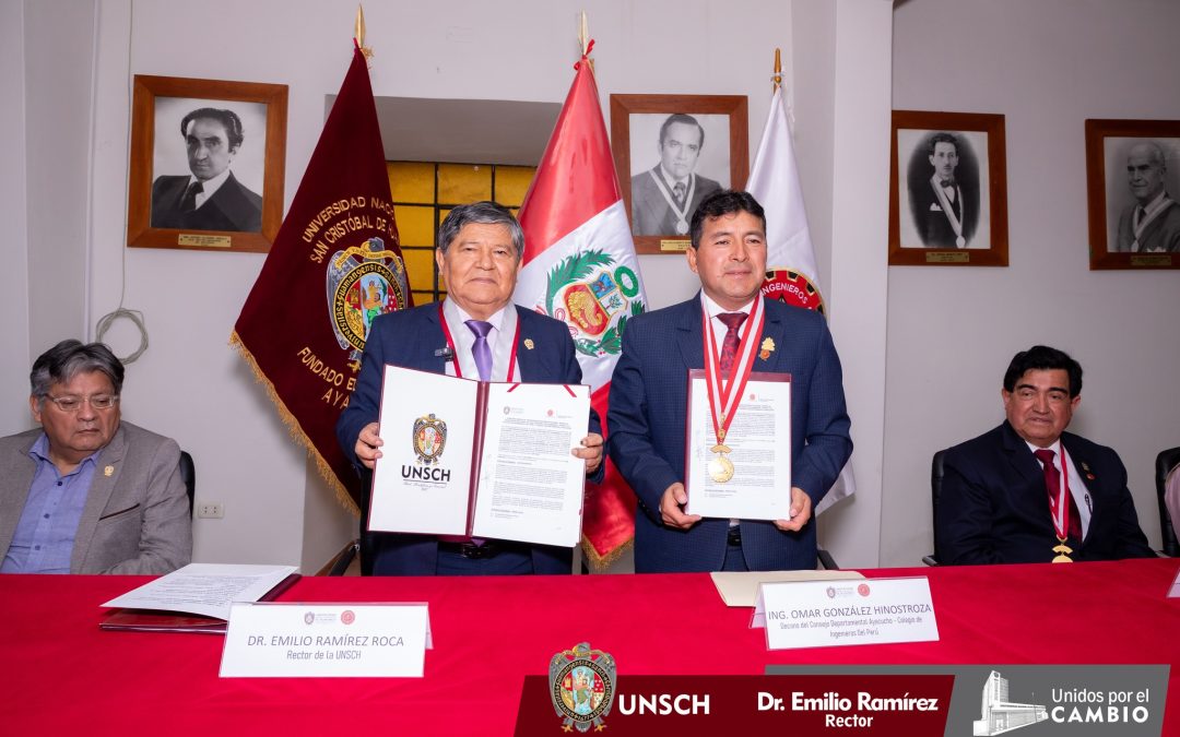 UNSCH FIRMA CONVENIO CON EL COLEGIO DE INGENIEROS DE AYACUCHO PARA FORTALECER ACTIVIDADES ACADÉMICAS, DE INVESTIGACIÓN Y RESPONSABILIDAD SOCIAL
